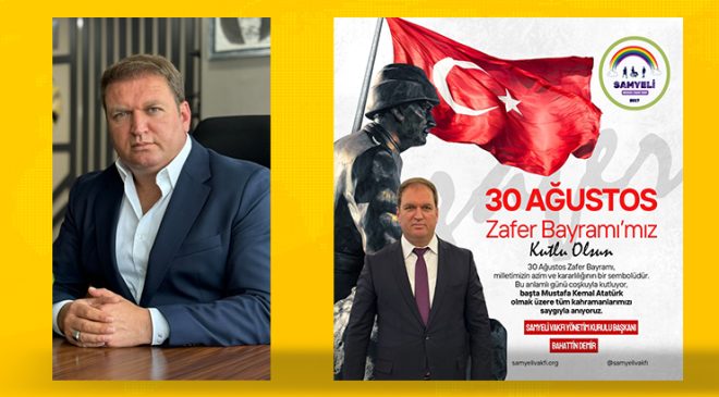 BAHATTİN DEMİR’DEN 30 AĞUSTOS ZAFER BAYRAMI MESAJI