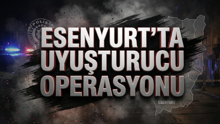 Esenyurt’ta Uyuşturucu Operasyonu: 6 Kişi Yakalandı