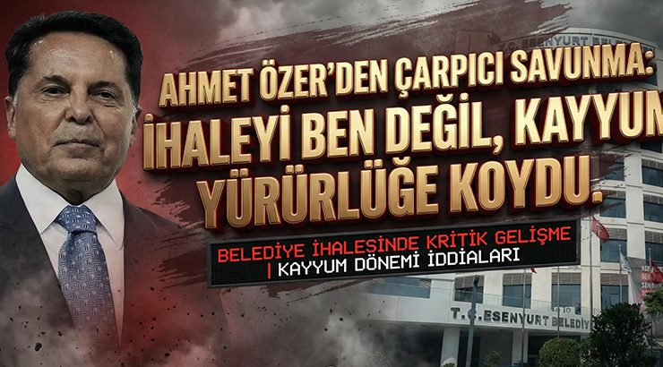 Ahmet Özer’den çarpıcı savunma: İhaleyi ben değil, kayyum yürürlüğe koydu
